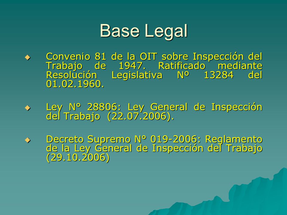 Base Legal Convenio 81 de la OIT sobre Inspección del Trabajo de Ratificado mediante Resolución Legislativa Nº del