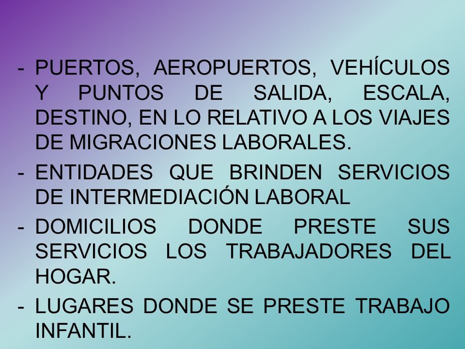 PUERTOS, AEROPUERTOS, VEHÍCULOS Y PUNTOS DE SALIDA, ESCALA, DESTINO, EN LO RELATIVO A LOS VIAJES DE MIGRACIONES LABORALES.