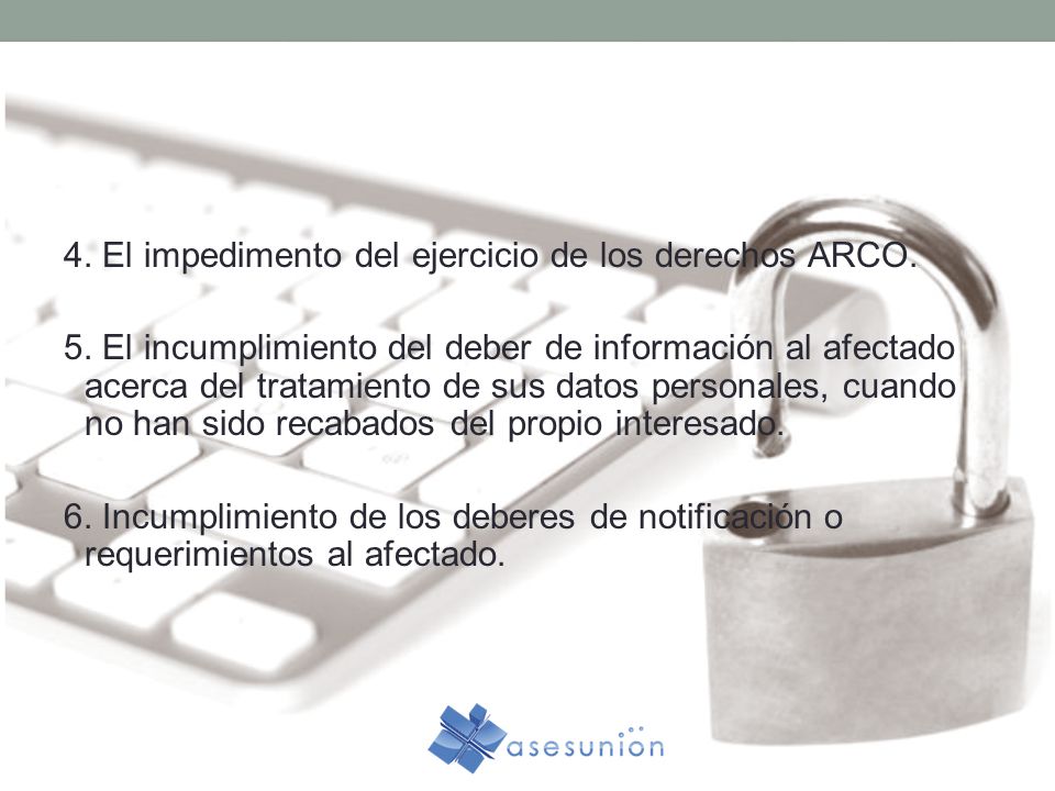 4. El impedimento del ejercicio de los derechos ARCO. 5