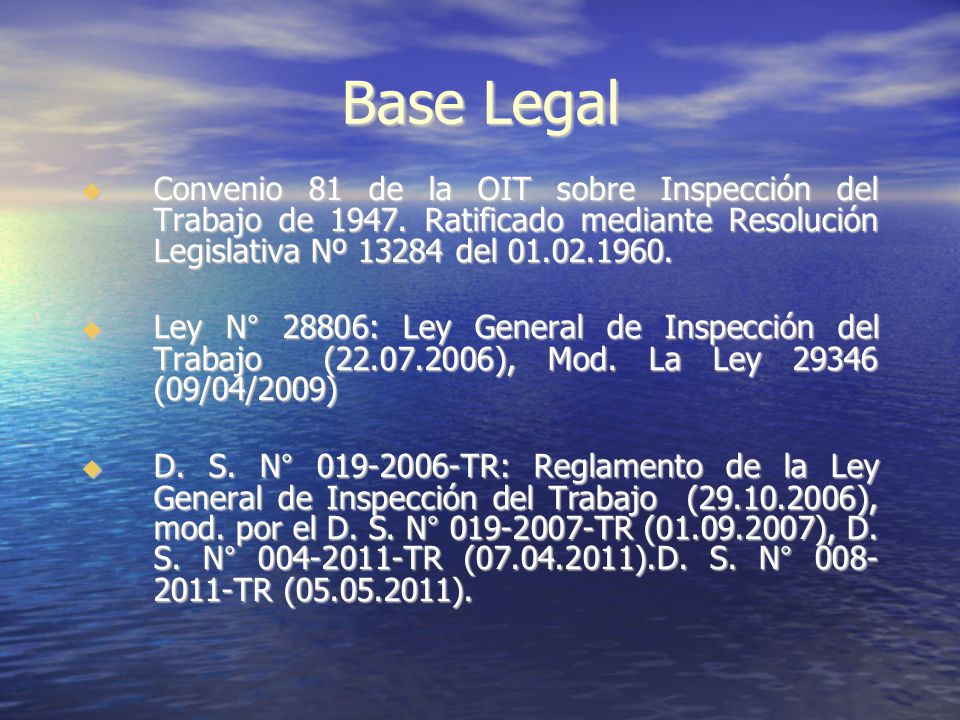 Base Legal Convenio 81 de la OIT sobre Inspección del Trabajo de Ratificado mediante Resolución Legislativa Nº del
