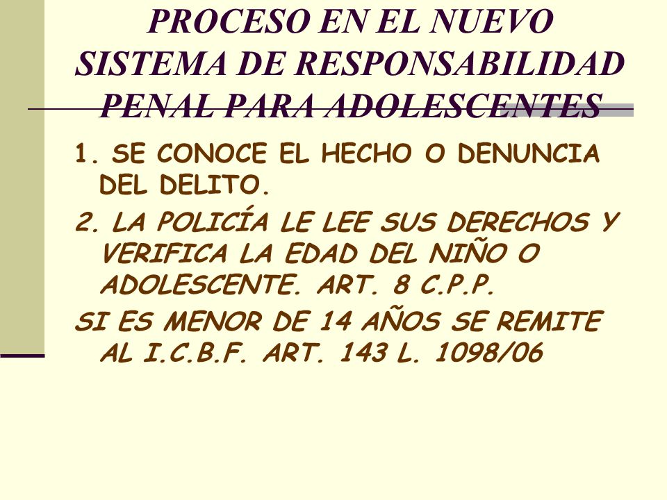 PROCESO EN EL NUEVO SISTEMA DE RESPONSABILIDAD PENAL PARA ADOLESCENTES