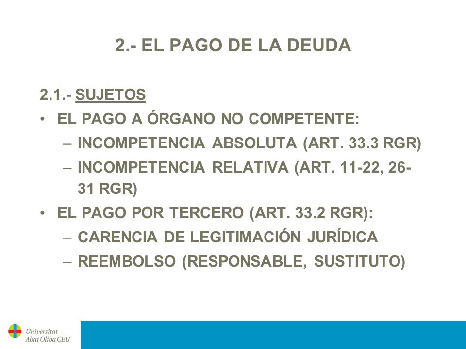 2.- EL PAGO DE LA DEUDA SUJETOS EL PAGO A ÓRGANO NO COMPETENTE: