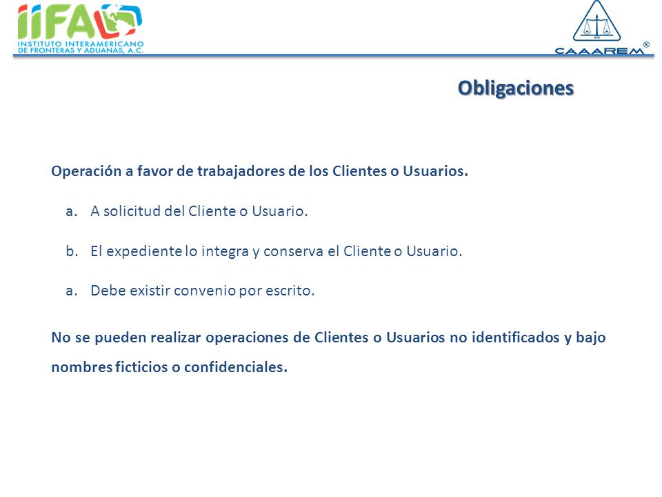 Obligaciones Operación a favor de trabajadores de los Clientes o Usuarios. A solicitud del Cliente o Usuario.