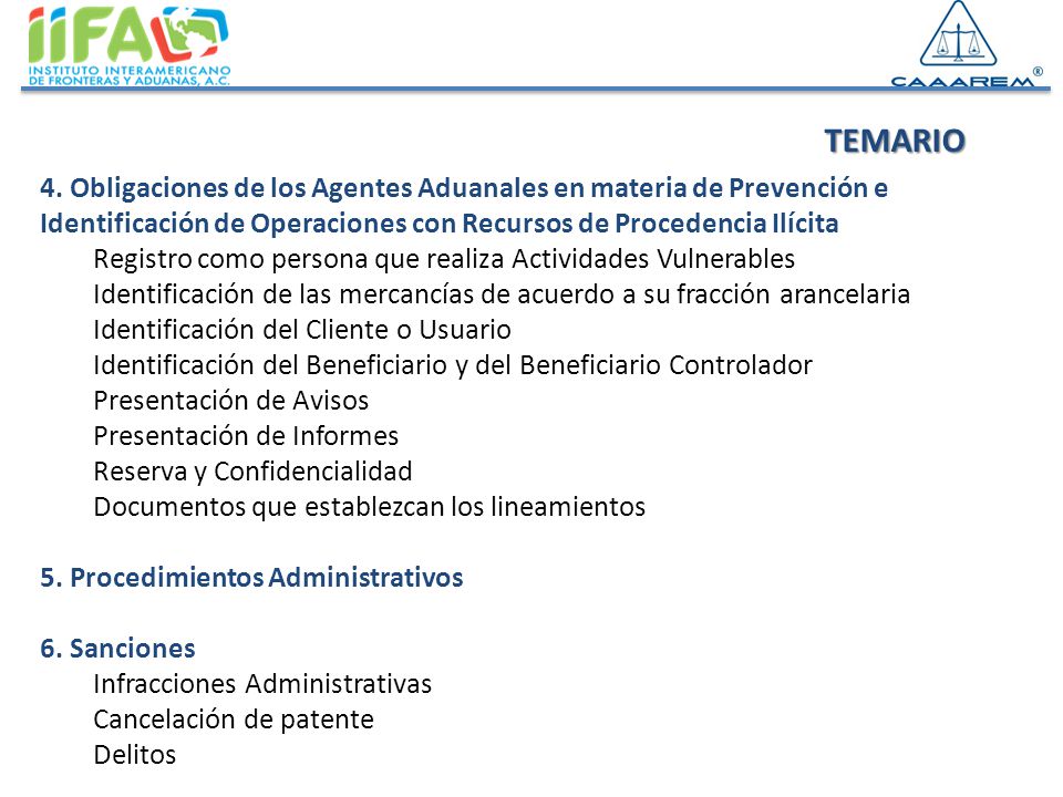 TEMARIO 4. Obligaciones de los Agentes Aduanales en materia de Prevención e Identificación de Operaciones con Recursos de Procedencia Ilícita.