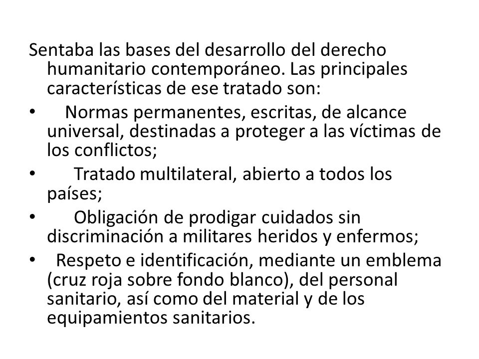 Sentaba las bases del desarrollo del derecho humanitario contemporáneo