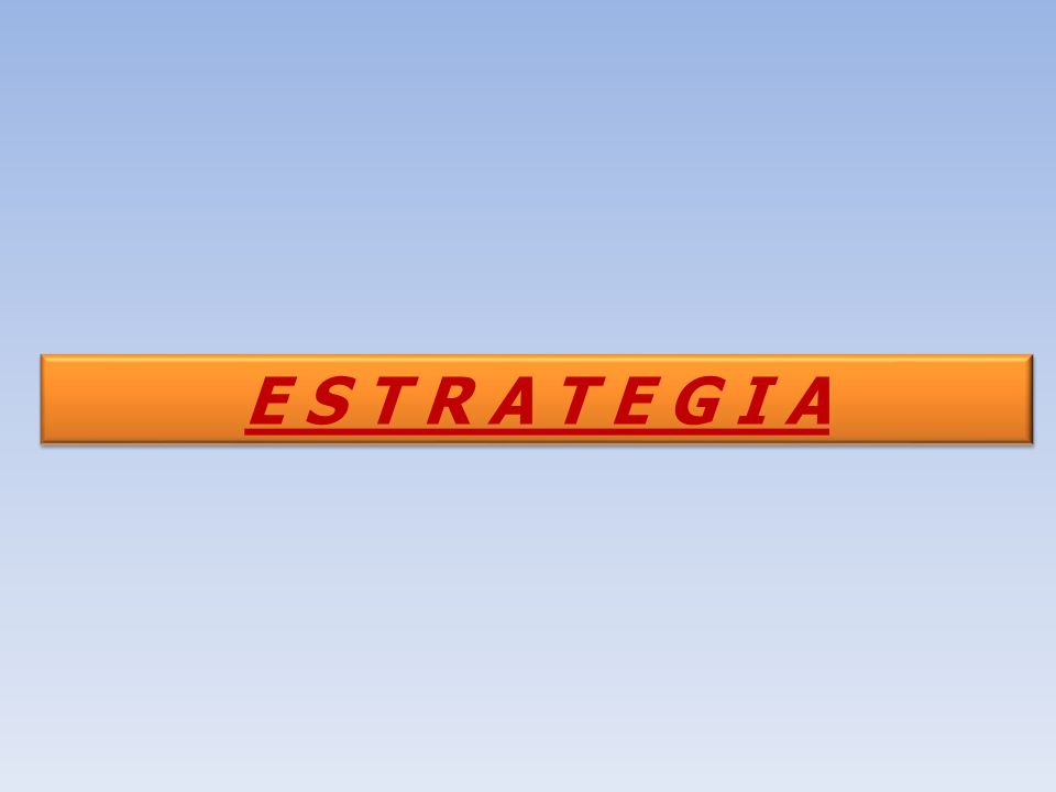 E S T R A T E G I A