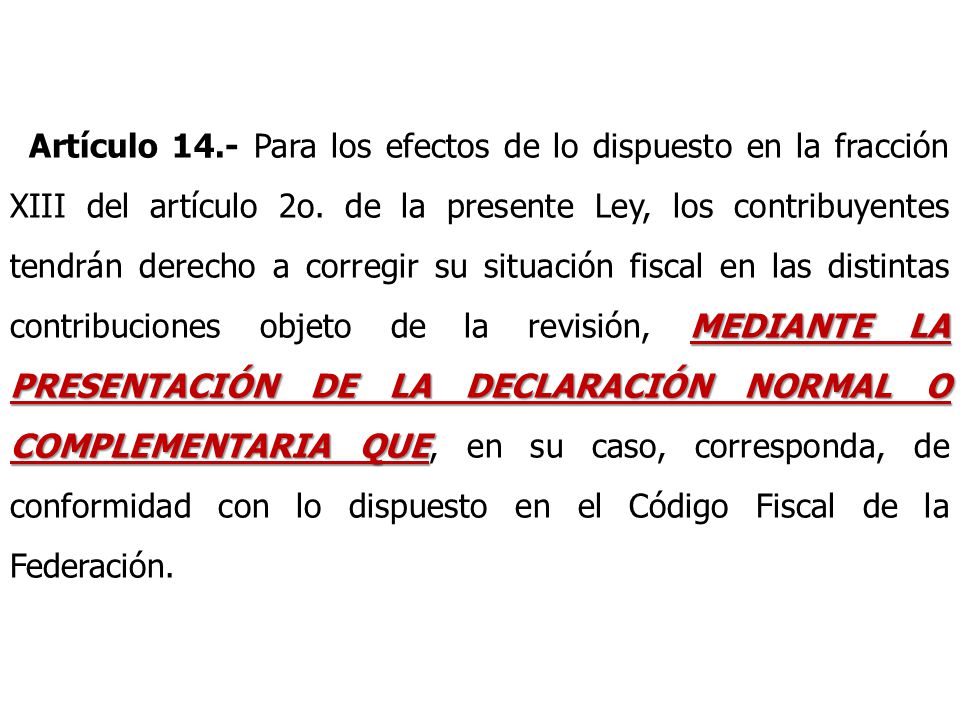 Artículo 14.- Para los efectos de lo dispuesto en la fracción XIII del artículo 2o.