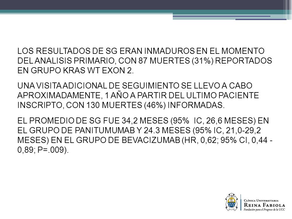 LOS RESULTADOS DE SG ERAN INMADUROS EN EL MOMENTO DEL ANALISIS PRIMARIO, CON 87 MUERTES (31%) REPORTADOS EN GRUPO KRAS WT EXON 2.
