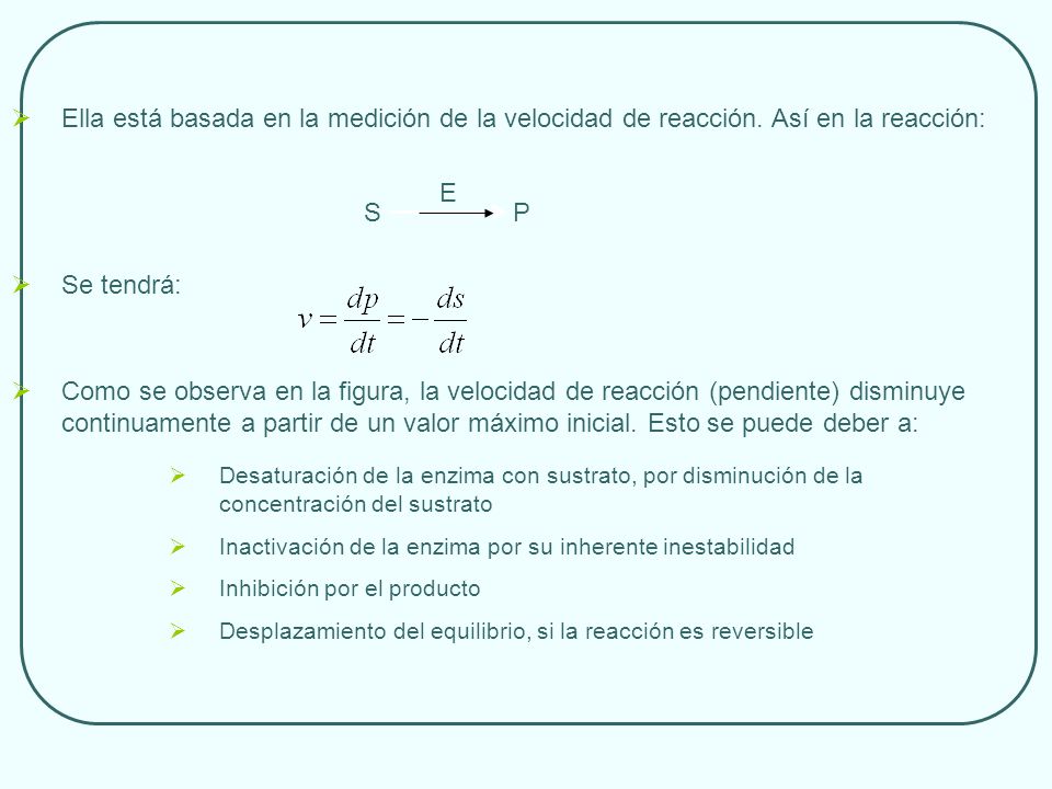 Ella está basada en la medición de la velocidad de reacción