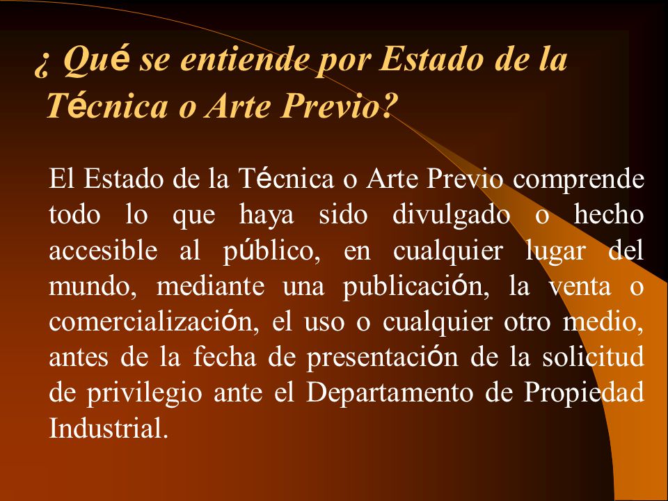 ¿ Qué se entiende por Estado de la Técnica o Arte Previo