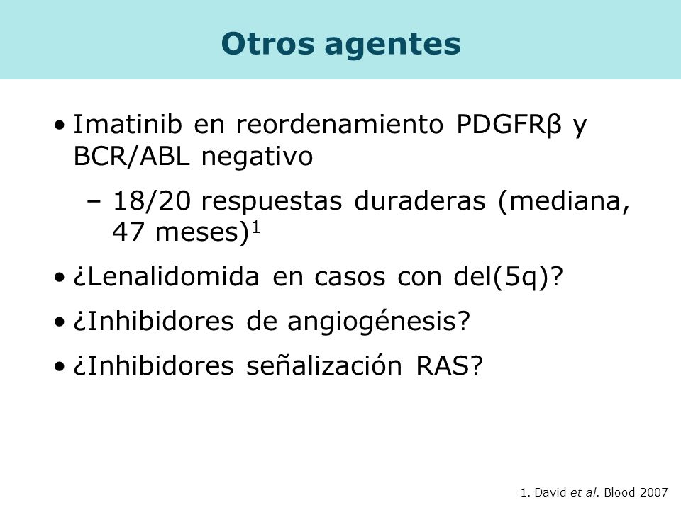 Otros agentes Imatinib en reordenamiento PDGFRβ y BCR/ABL negativo