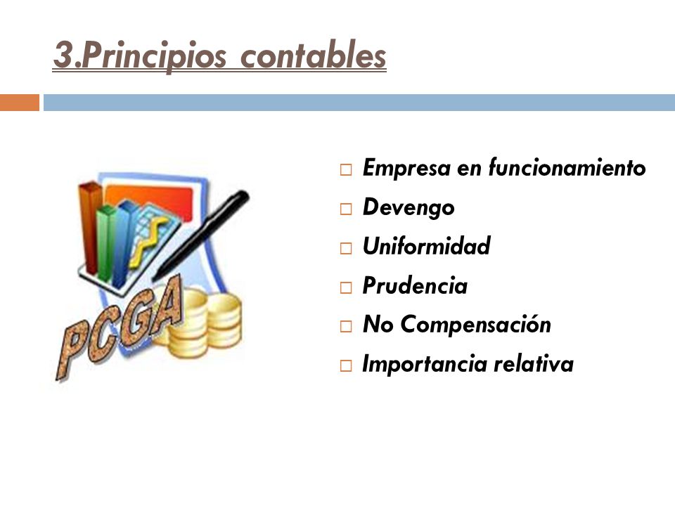 3.Principios contables Empresa en funcionamiento Devengo Uniformidad