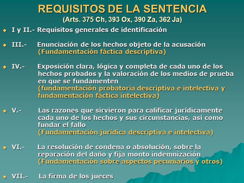 REQUISITOS DE LA SENTENCIA (Arts. 375 Ch, 393 Ox, 390 Za, 362 Ja)