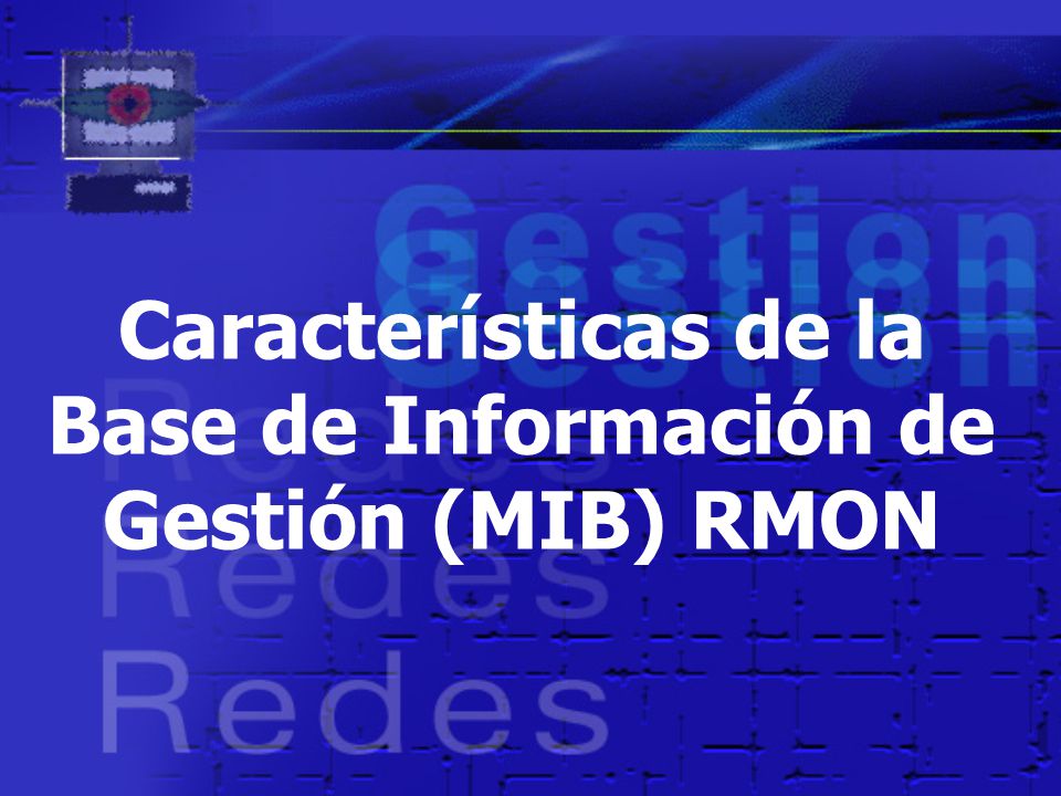 Características de la Base de Información de Gestión (MIB) RMON