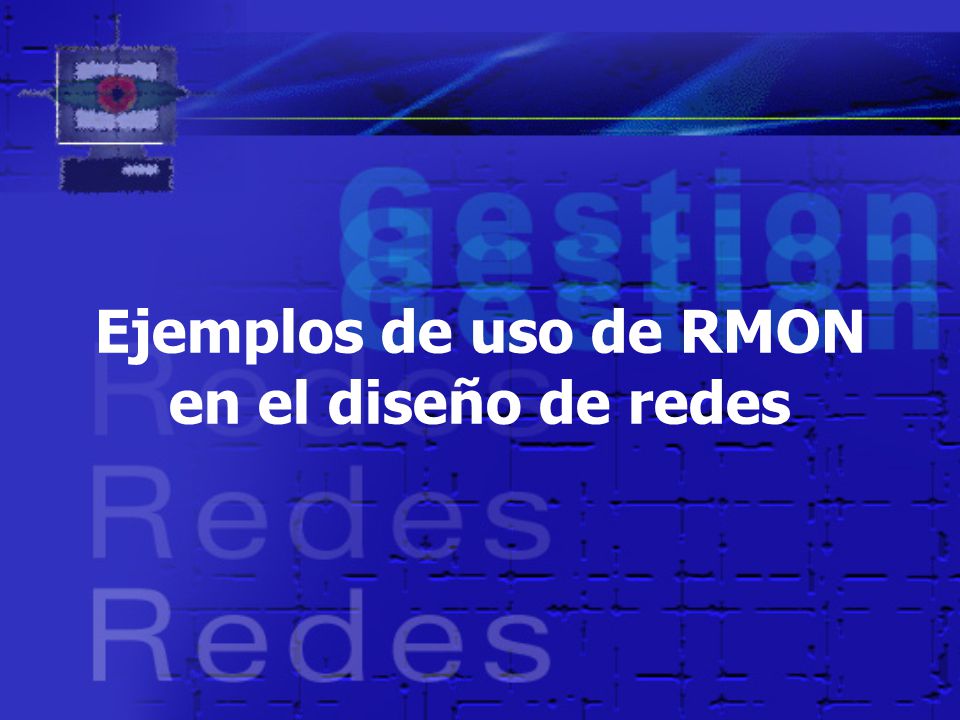 Ejemplos de uso de RMON en el diseño de redes
