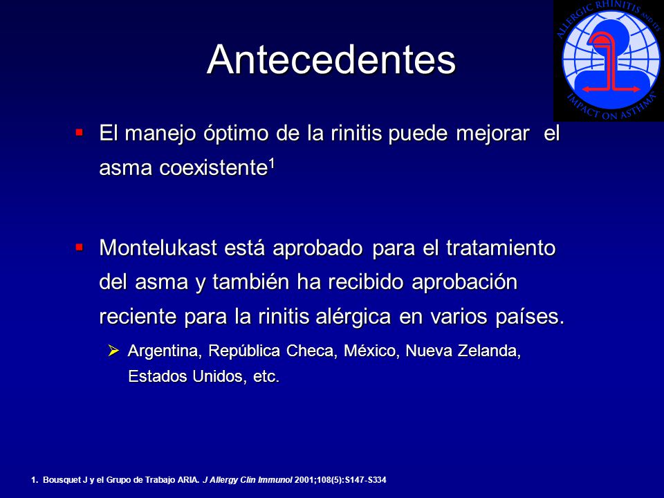 Antecedentes El manejo óptimo de la rinitis puede mejorar el asma coexistente1.