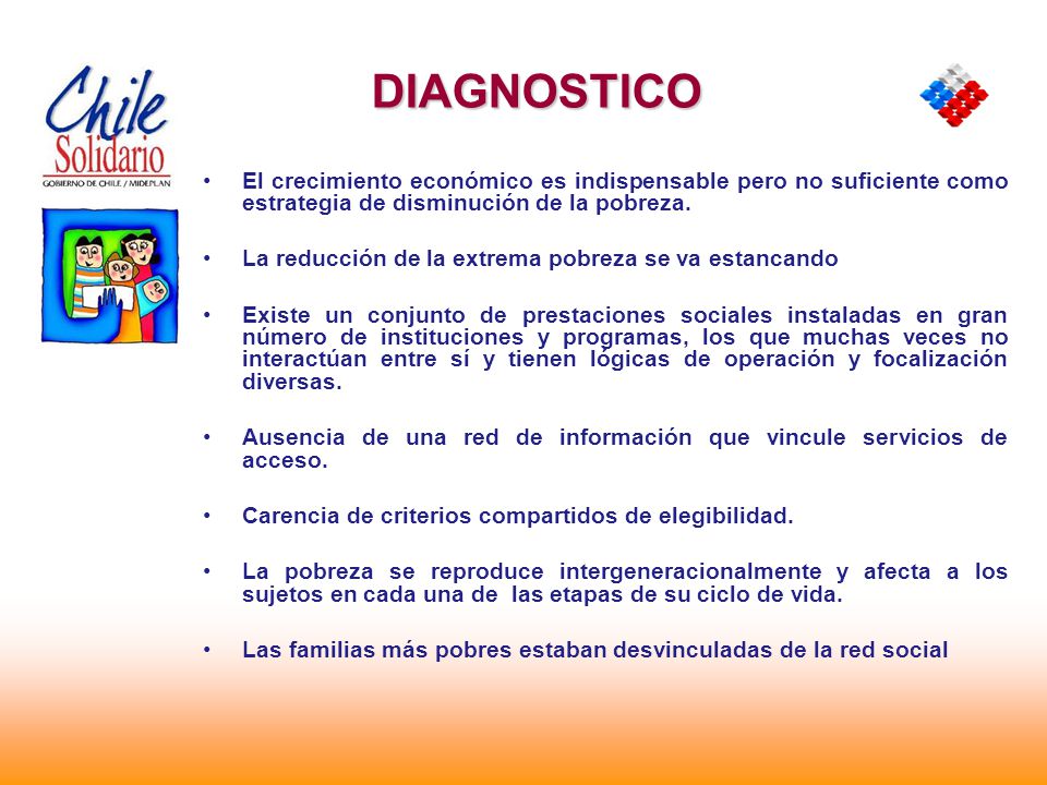 DIAGNOSTICO El crecimiento económico es indispensable pero no suficiente como estrategia de disminución de la pobreza.