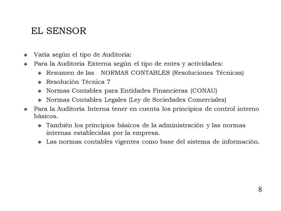 EL SENSOR 8 Varía según el tipo de Auditoría: