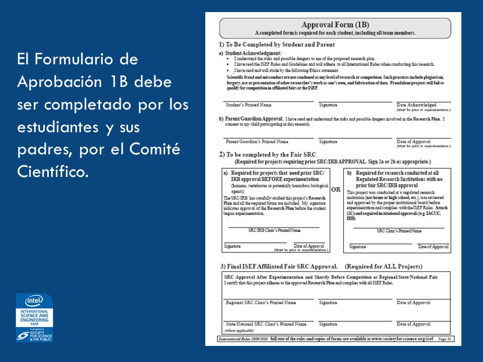 El Formulario de Aprobación 1B debe ser completado por los estudiantes y sus padres, por el Comité Científico.