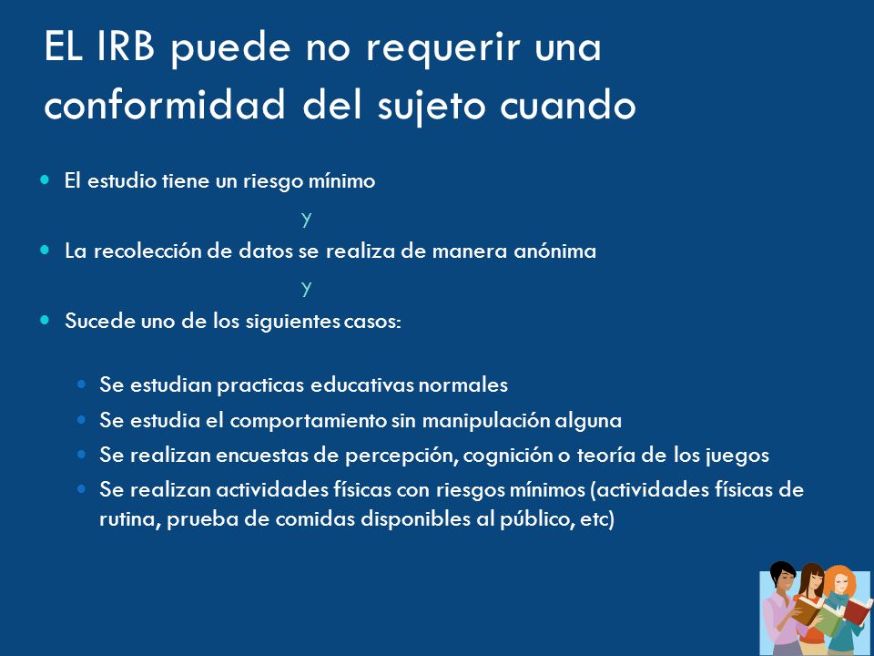 EL IRB puede no requerir una conformidad del sujeto cuando