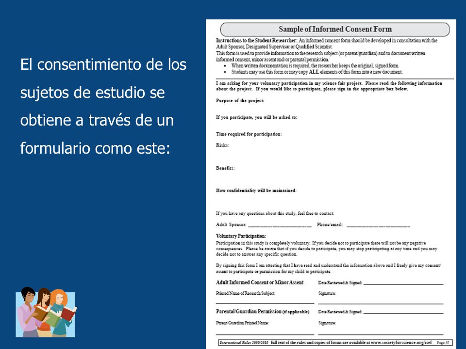 El consentimiento de los sujetos de estudio se obtiene a través de un formulario como este: