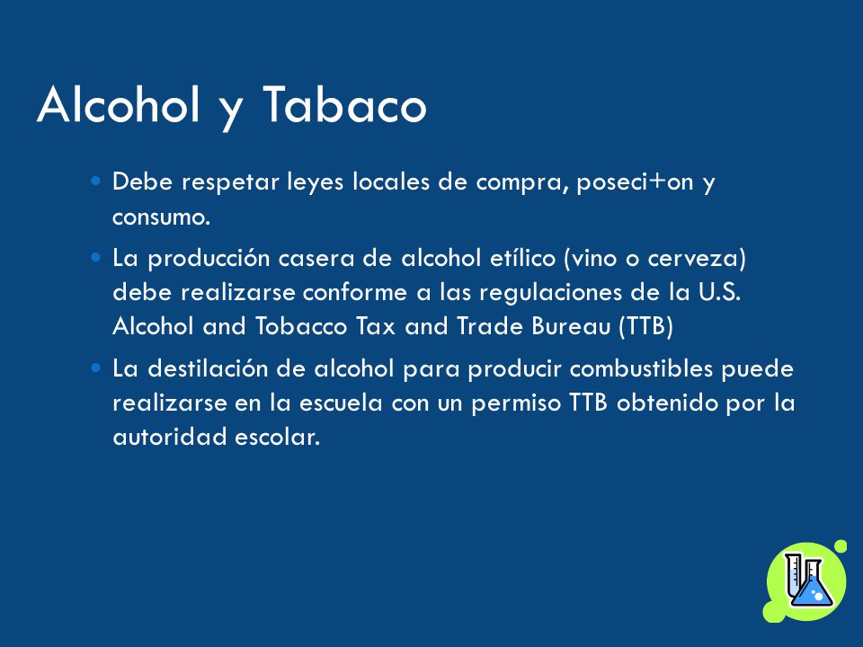 Alcohol y Tabaco Debe respetar leyes locales de compra, poseci+on y consumo.