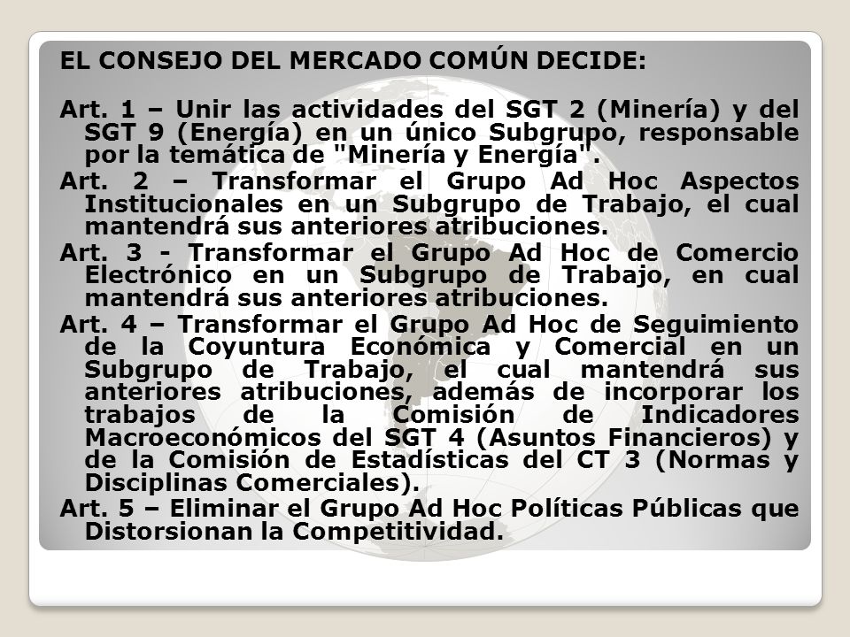 EL CONSEJO DEL MERCADO COMÚN DECIDE: