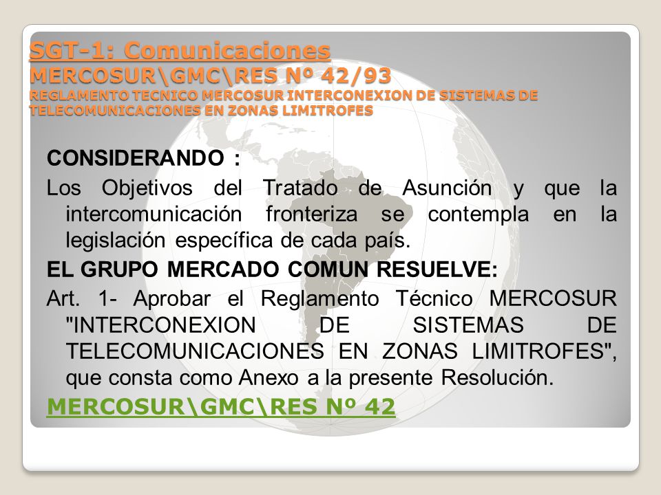 SGT-1: Comunicaciones MERCOSUR\GMC\RES Nº 42/93 REGLAMENTO TECNICO MERCOSUR INTERCONEXION DE SISTEMAS DE TELECOMUNICACIONES EN ZONAS LIMITROFES