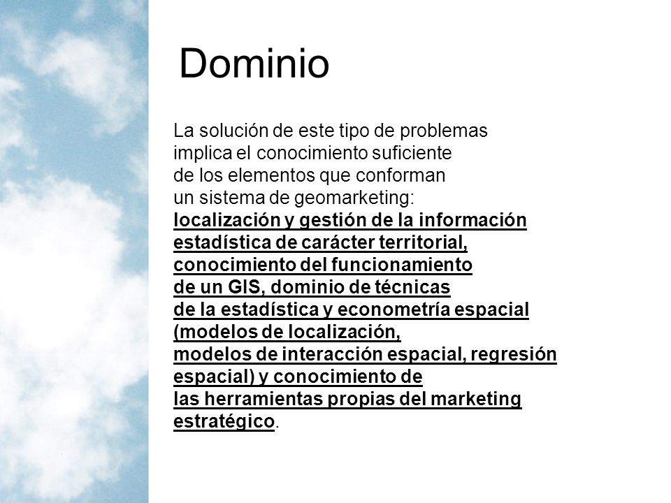 Dominio La solución de este tipo de problemas