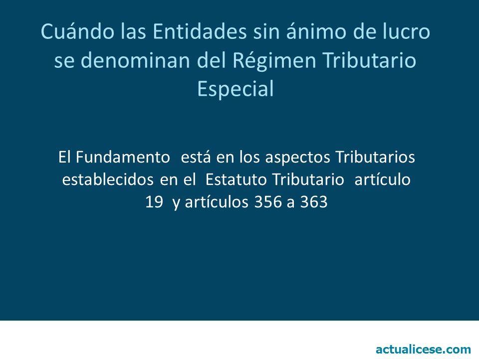 Cuándo las Entidades sin ánimo de lucro se denominan del Régimen Tributario Especial