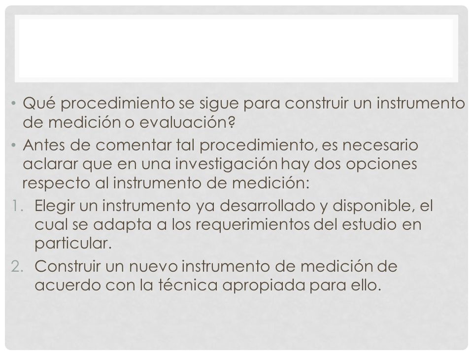 Qué procedimiento se sigue para construir un instrumento de medición o evaluación