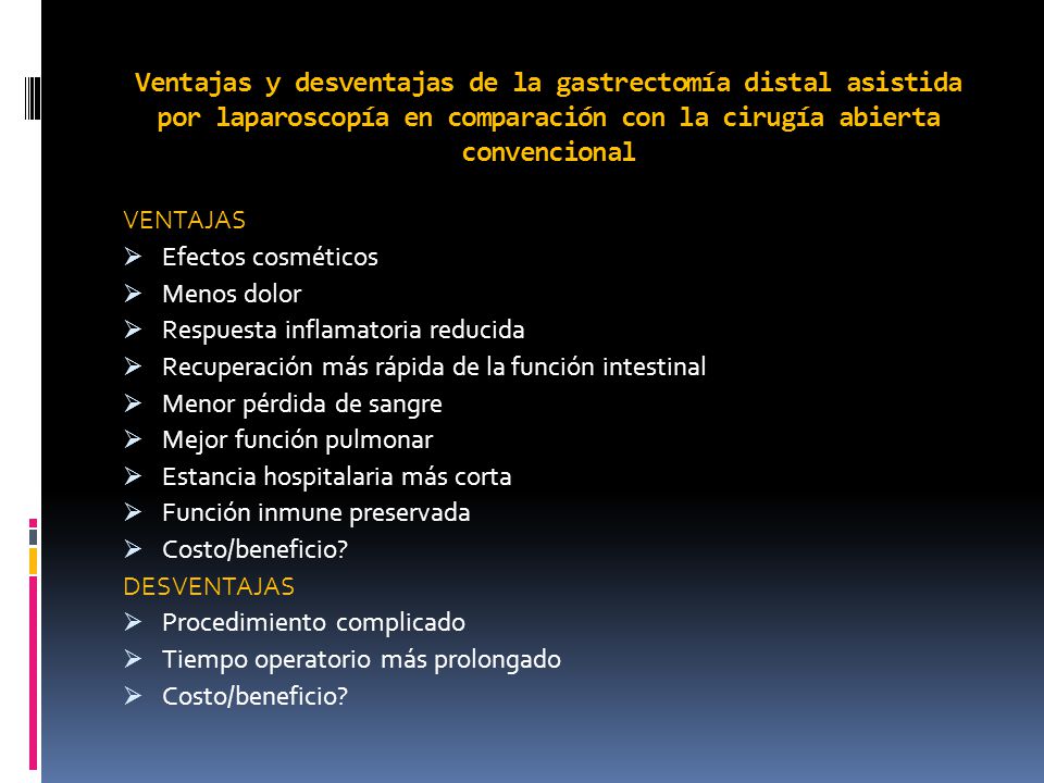 Ventajas y desventajas de la gastrectomía distal asistida por laparoscopía en comparación con la cirugía abierta convencional