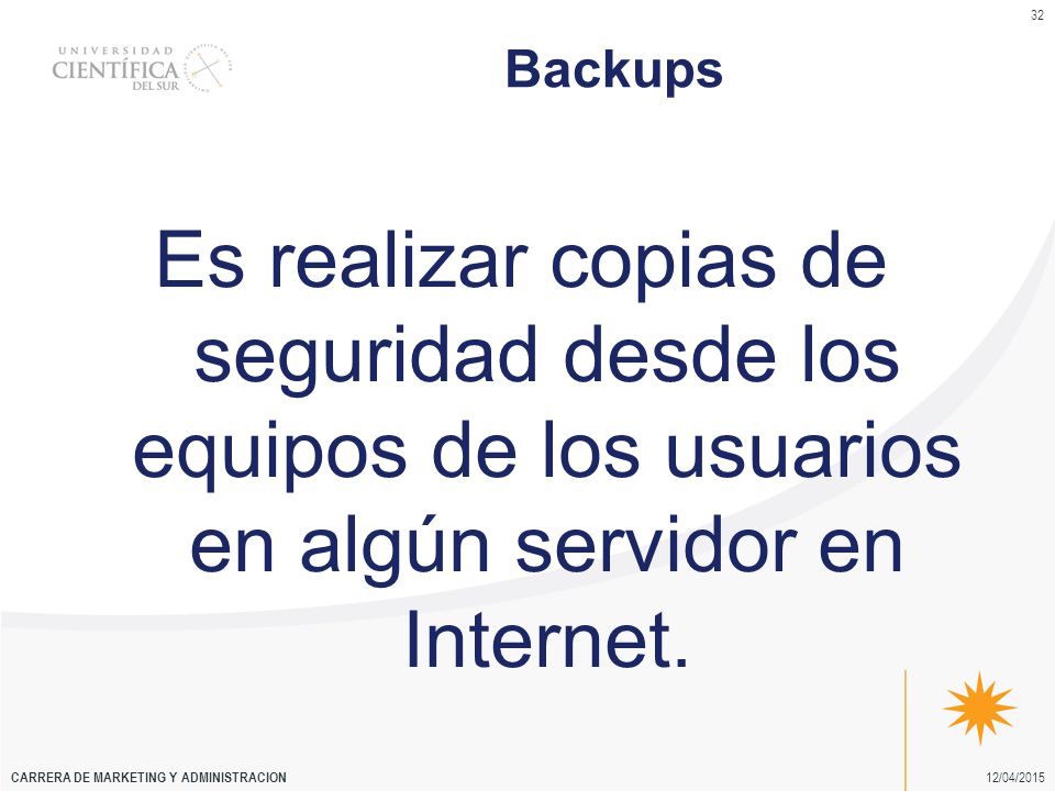 Backups Es realizar copias de seguridad desde los equipos de los usuarios en algún servidor en Internet.