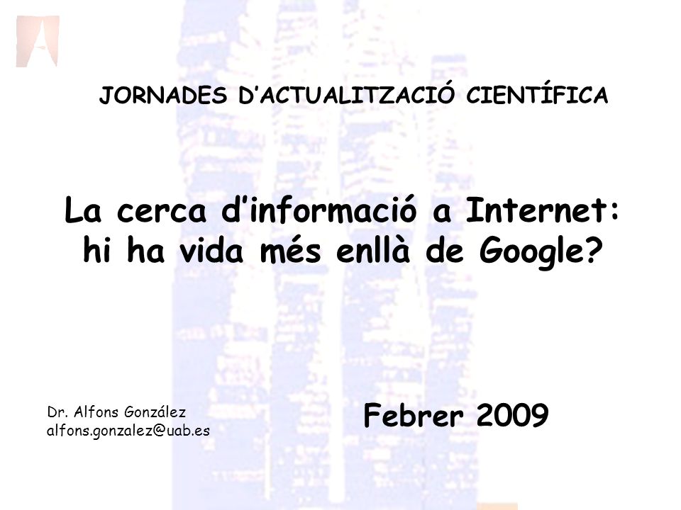 La cerca d’informació a Internet: hi ha vida més enllà de Google