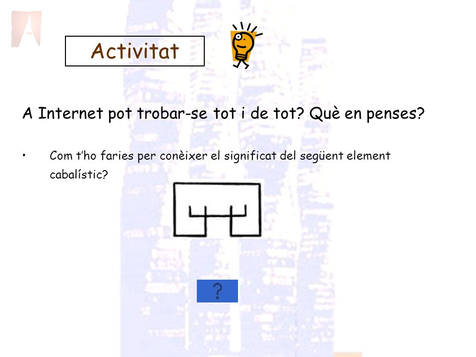 Activitat A Internet pot trobar-se tot i de tot Què en penses
