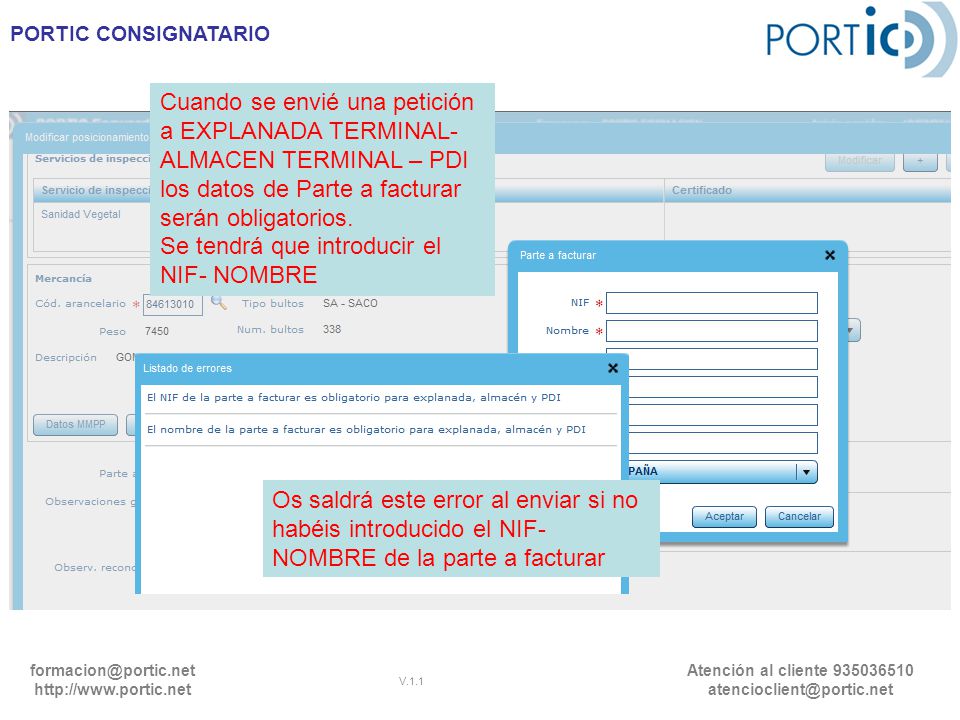 Cuando se envié una petición a EXPLANADA TERMINAL- ALMACEN TERMINAL – PDI los datos de Parte a facturar serán obligatorios.