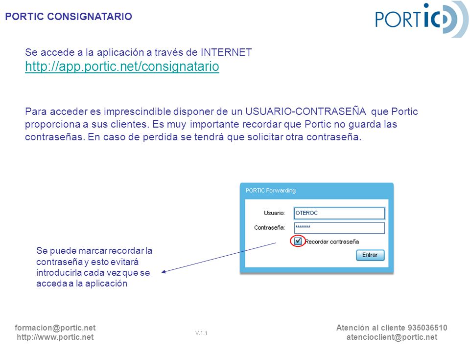 Se accede a la aplicación a través de INTERNET   portic