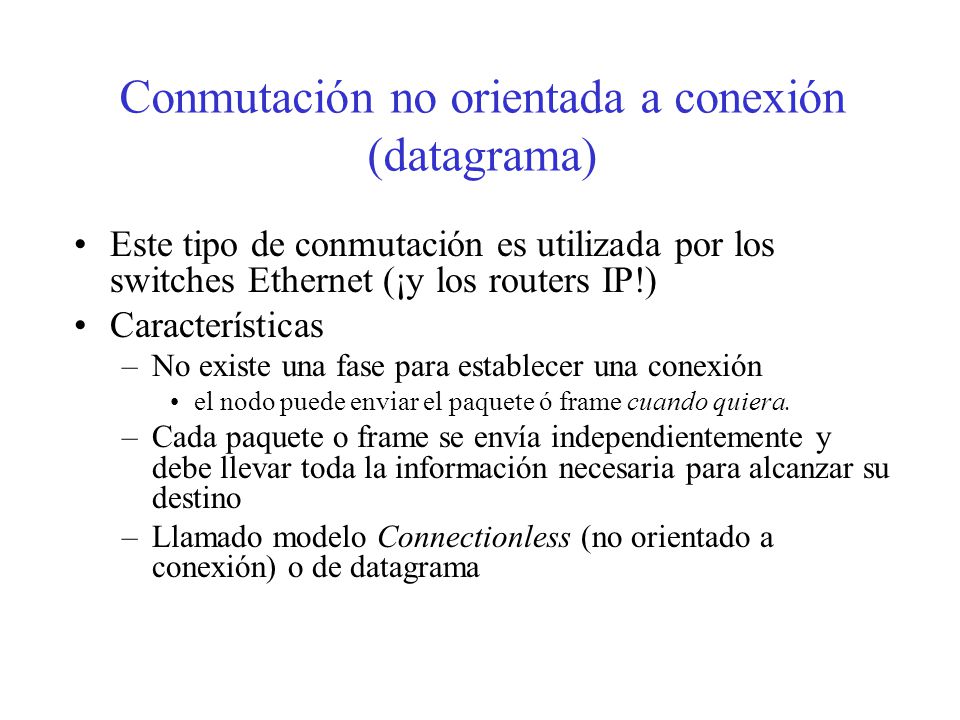 Conmutación no orientada a conexión (datagrama)