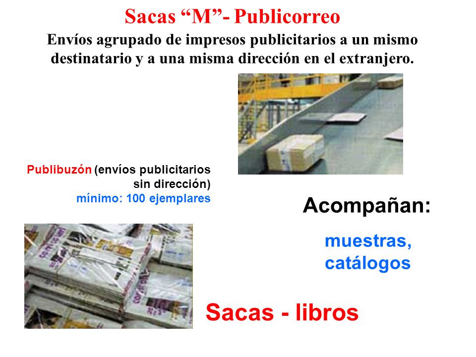 Sacas M - Publicorreo Envíos agrupado de impresos publicitarios a un mismo destinatario y a una misma dirección en el extranjero.
