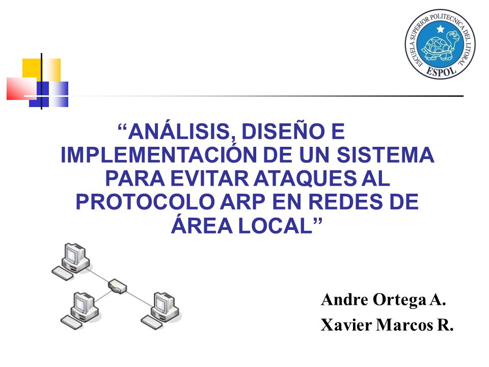 ANÁLISIS, DISEÑO E IMPLEMENTACIÓN DE UN SISTEMA PARA EVITAR ATAQUES AL PROTOCOLO ARP EN REDES DE ÁREA LOCAL