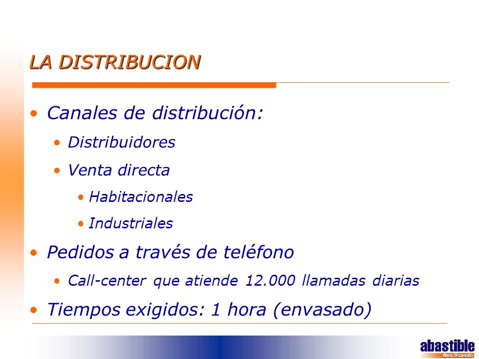 LA DISTRIBUCION Canales de distribución: Pedidos a través de teléfono