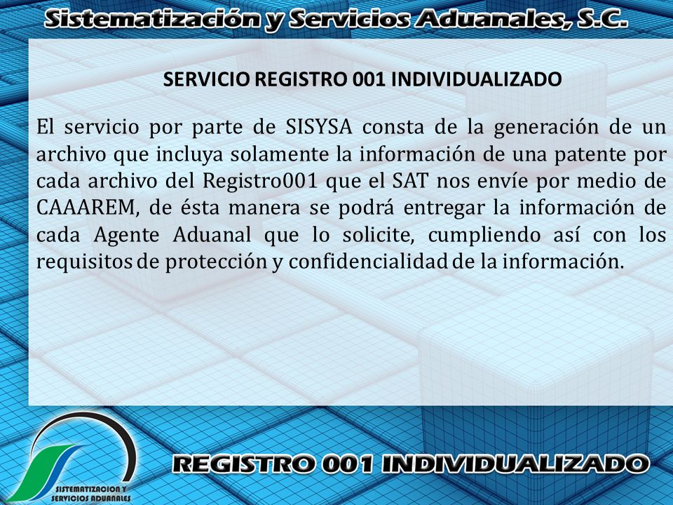 QUE ES EL REGISTRO 001? Es un archivo generado por el SAT, en el cual se  puede consultar el estado que guardan las diversas operaciones de los  pedimentos. - ppt video online descargar