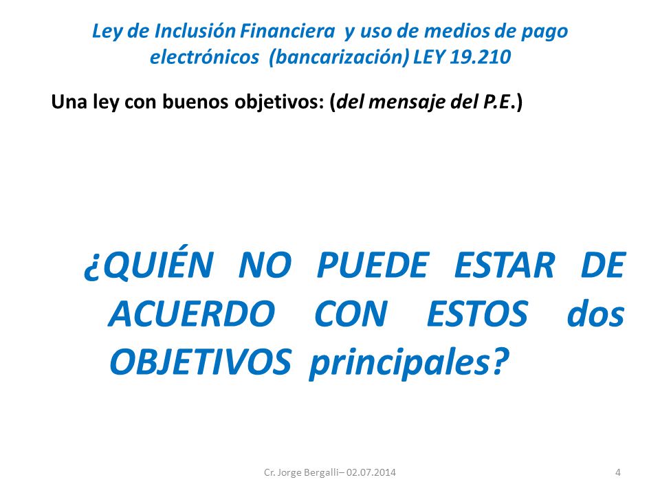 ¿QUIÉN NO PUEDE ESTAR DE ACUERDO CON ESTOS dos OBJETIVOS principales