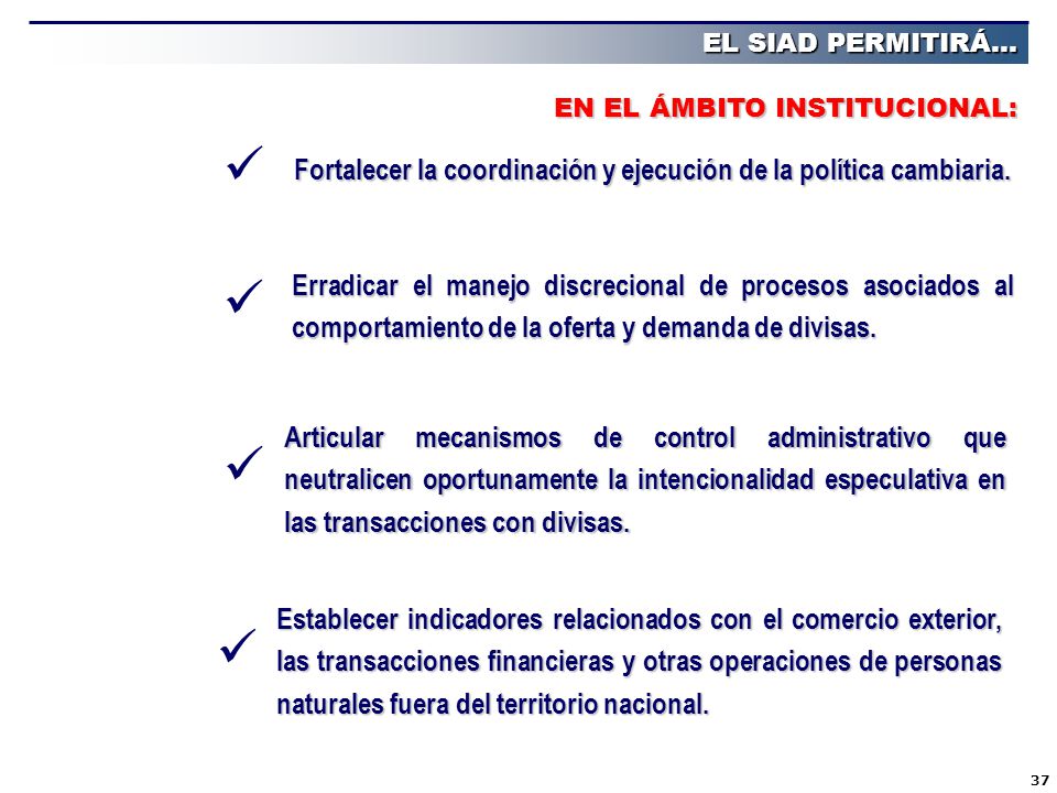 Fortalecer la coordinación y ejecución de la política cambiaria.