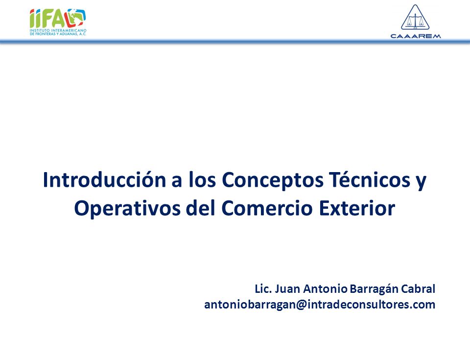 Introducción a los Conceptos Técnicos y Operativos del Comercio Exterior