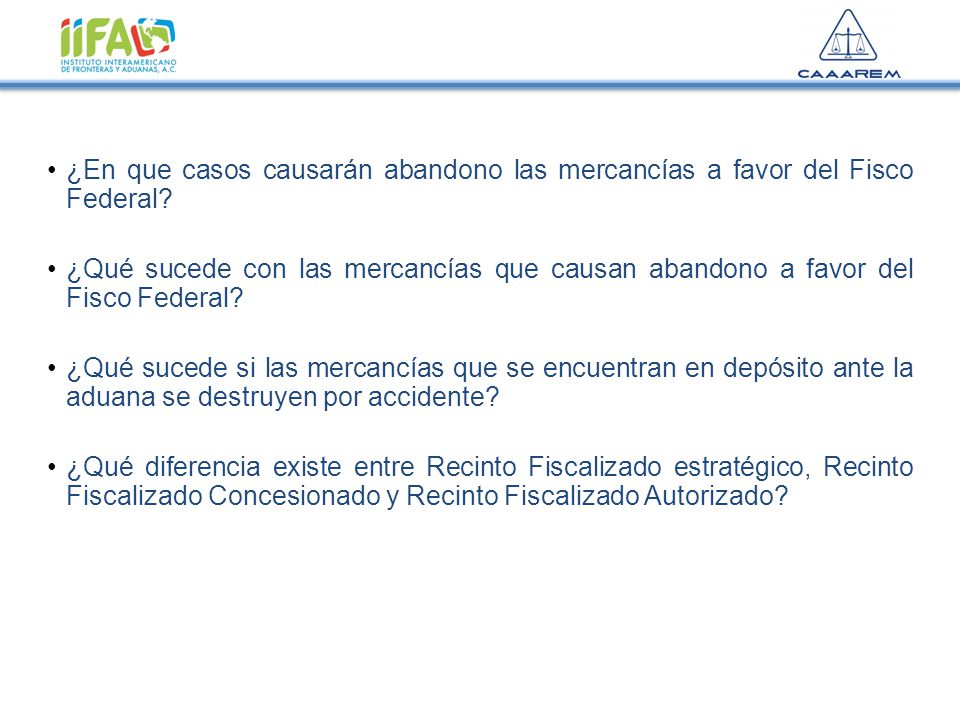 ¿En que casos causarán abandono las mercancías a favor del Fisco Federal