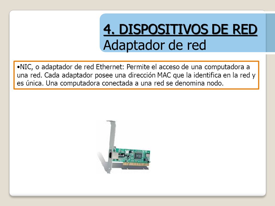 4. DISPOSITIVOS DE RED Adaptador de red