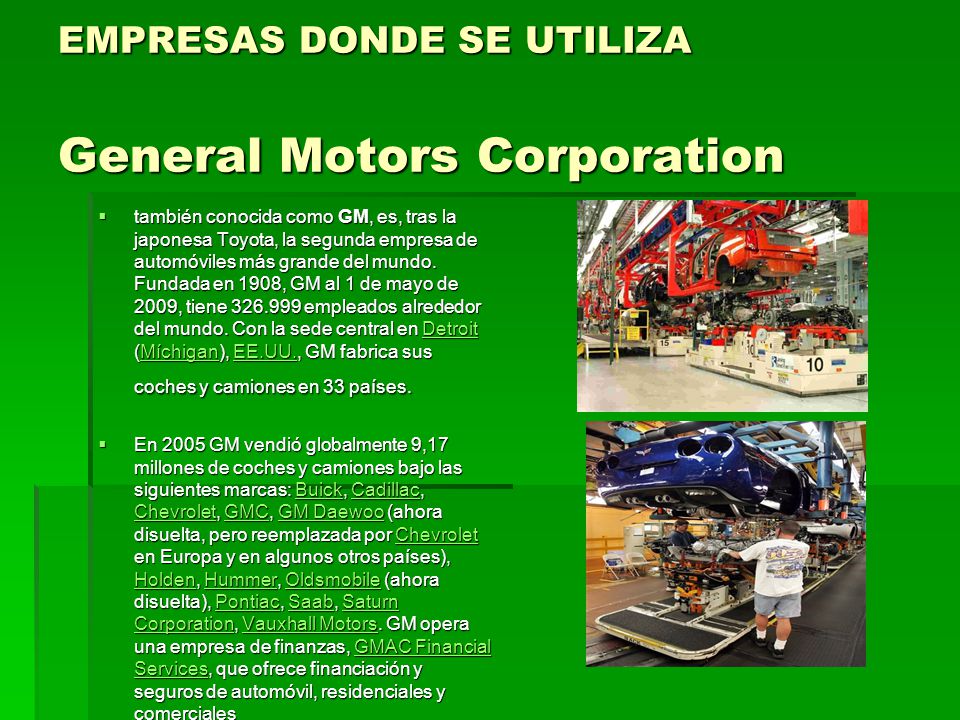 EMPRESAS DONDE SE UTILIZA General Motors Corporation