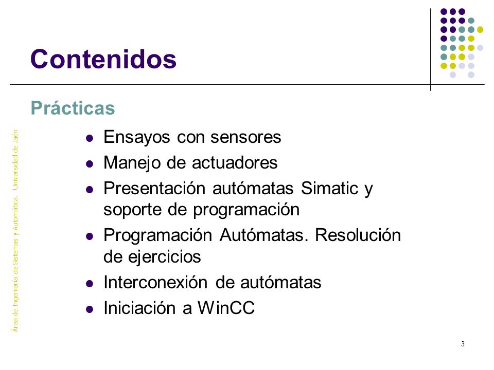 Contenidos Prácticas Ensayos con sensores Manejo de actuadores