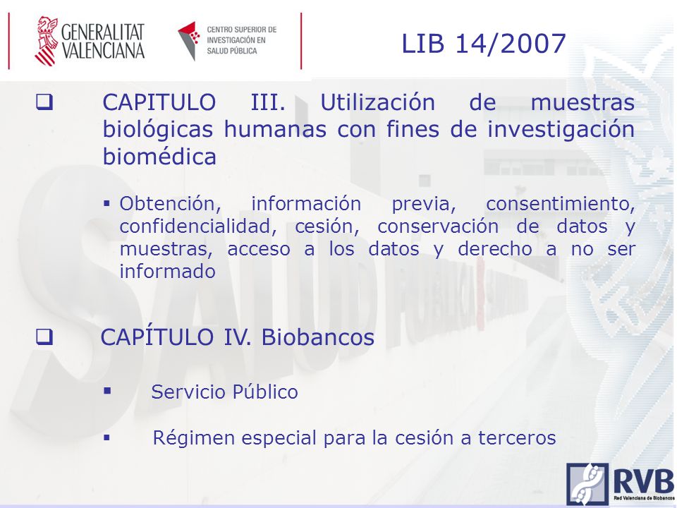 LIB 14/2007 CAPITULO III. Utilización de muestras biológicas humanas con fines de investigación biomédica.